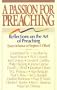 A Passion for preaching: Reflections on the art of preaching : essays in honor of Stephen F. Olford