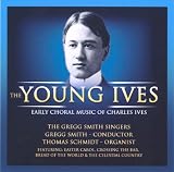 Young Ives: Early Choral Music of Charles Ives