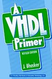 VHDL Primer, A: Revised Edition