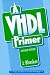 Book cover of VHDL Primer, A: Revised Edition.