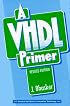 VHDL Primer, A: Revised Edition