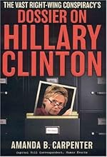 The Vast Right-Wing Conspiracy's Dossier on Hillary Clinton