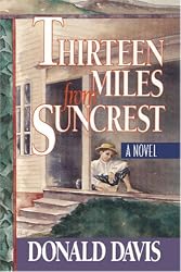 Thirteen Miles from Suncrest: A Novel