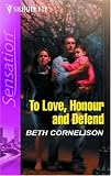 To Love, Honor, and Defend (Silhouette Intimate Moments No. 1362) (Silhouette Intimate Moments)