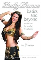 Bellydance Basics and Beyond: Technique for a Solid Foundation