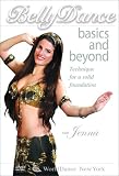 Bellydance Basics and Beyond: Technique for a Solid Foundation