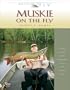 Muskie on the Fly (Masters on the Fly series)