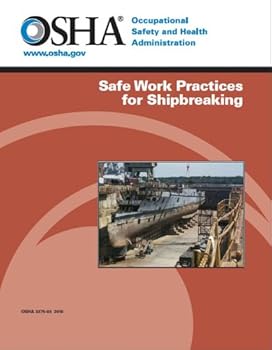 safe work practices for shipbreaking - u.s. department of labor and occupational safety and healthadministration