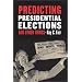 Predicting Presidential Elections and Other Things (Stanford Business Books)