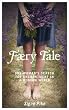 Faery Tale: One Woman's Search for Enchantment in a Modern World