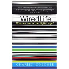 Wiredlife: Who Are We in the Digital Age?
