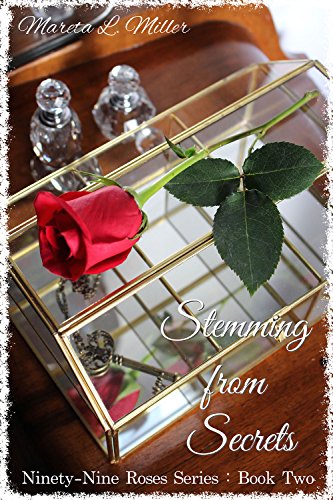Stemming from Secrets (Ninety-Nine Roses Book 2)