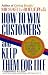 How to Win Customers and Keep...
