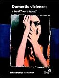 Domestic Violence: A Health Care Issue?