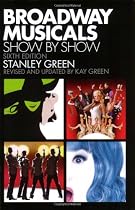 Broadway Musicals Show by Show: Sixth Edition