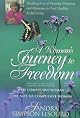 A Woman's Journey to Freedom: Breaking Free of Harmful Behaviors and Memories to Find Healthy, Joyful Living