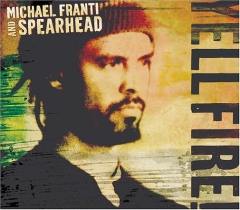 Michael Franti and Spearhead - Yell Fire! - Zortam Music
