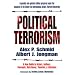 Political Terrorism: A New Guide to Actors, Authors, Concepts, Data Bases, Theories, and Literature