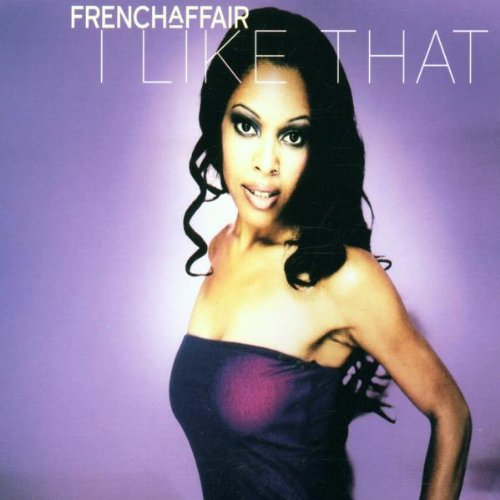 French Affair - I Like That (Velvet Mix) Lyrics - Zortam Music