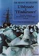 L'odyss�e de "L'Endurance". Premi�re tentative de travers�e de l'Antarctique (1914-1917)