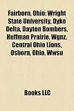 Fairborn, Ohio: Wright State University, Dyke Delta, Dayton Bombers, Huffman Prairie, Wgnz, Central Ohio Lions, Osborn, Ohio, Wwsu