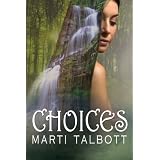 Choices, book 12 (Marti Talbott's Highlander Series) ~ Marti Talbott