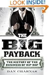The Big Payback: The History of the B...