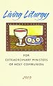 Living Liturgy for Extraordinary Ministers of Holy Communion: Year B (2009)