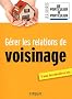 G�rer les relations de voisinages : A jour des derni�res lois