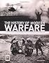 The History of Modern Warfare: A Year-by-year Illustrated Account from the Crimean War to the Present Day