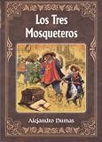Tres Mosqueteros, Los (Spanish Edition)