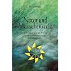 Natur und Menschenseele: Das Lebensrad und die Mysterien eines seelenzentrierten Erwachsenseins