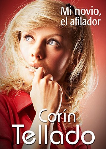 Mi novio, el afilador (Spanish Edition)