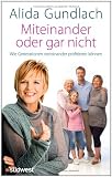 Miteinander oder gar nicht: Wie Generationen voneinander profitieren können