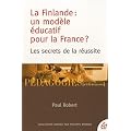 La Finlande : un mod�le �ducatif pour la France ? : Les secrets de la r�ussite