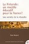 La Finlande : un mod�le �ducatif pour la France ? : Les secrets de la r�ussite
