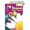 Naturdetektive: Blumen, Gr�ser und Kr�uter. Wissen und Besch�ftigung f�r kleine Naturforscher ab 6 Jahren