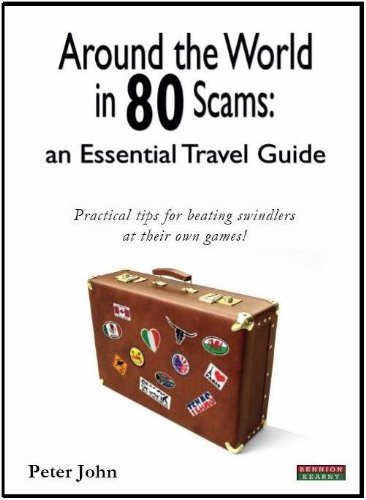 Around the World in 80 Scams: an Essential Travel 