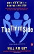 The Third Side: Why We Fight and How We Can Stop