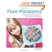 Pure Pleasures: Luscious Live Food Recipes from the Glowing Temple Kitchen
