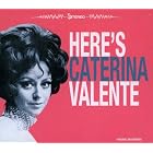 Click here to buy Here's by  Caterina Valente .