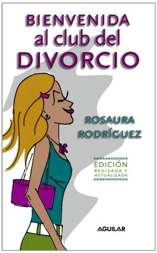 bienvenida al club del divorcio  welcome to the divorce club spanish edition