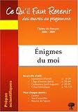 Ce Qu'il Faut Retenir des oeuvres au programme Enigmes du moi : Musset-Lorenzaccio; Leiris-L'Age d'homme; Saint Augustin