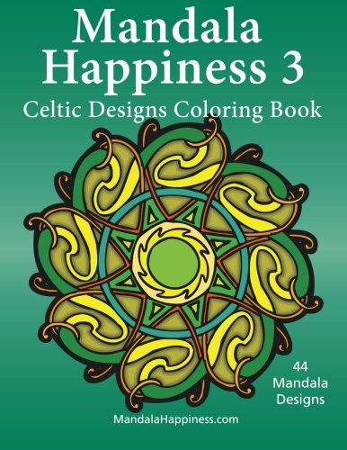 Mandala Happiness 3, Celtic Designs Coloring Book (Volume 3), by J. Bruce Jones