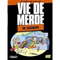 Vie de merde, Tome 4 : En vacances