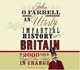 Review Random House Audiobooks  / An Utterly Impartial History of Britain: (or 2000 Years of Upper Class Idiots in Charge)
