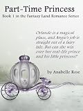 Part-Time Princess (Fantasy Land Romance Novella Series)