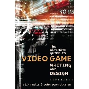 The Ultimate Guide To Video Game Writing & Design Book