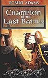 Champion of the Last Battle (Horseclans) (Volume 11)