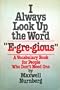 I Always Look Up the Word "Egregious"